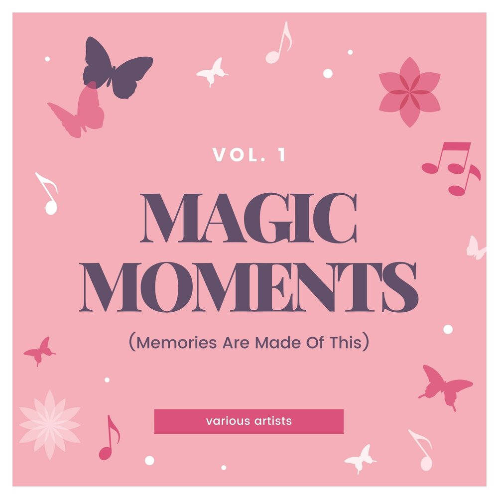 Песня magic moments перевод. Various artists Magic moments. Magic moments. Memories moment. Momento Memory.