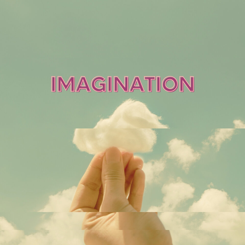 Imagine listen. Imagination album.