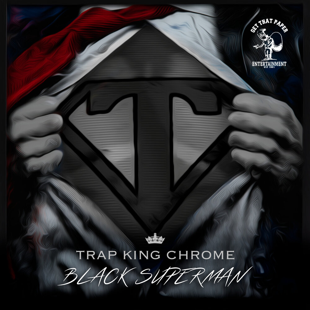 Trap King. Chrome King.