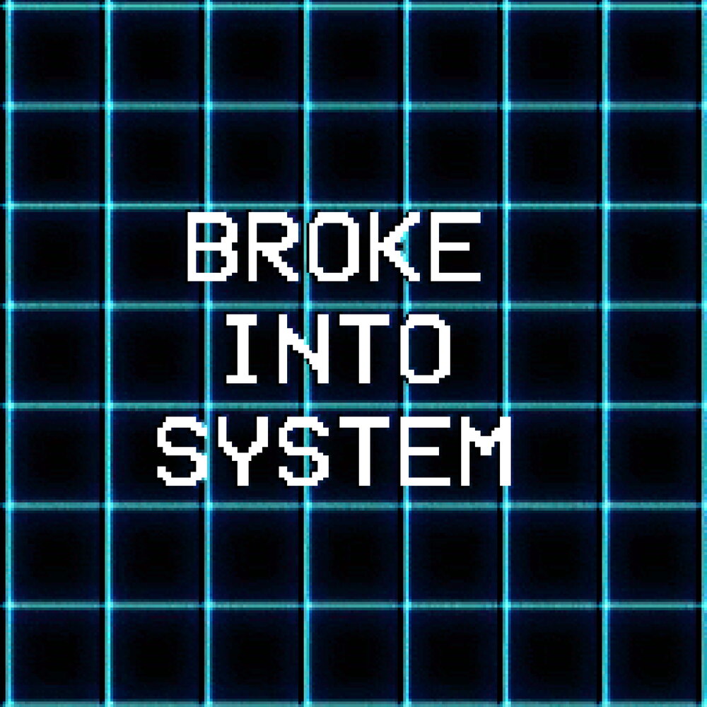 Into your system