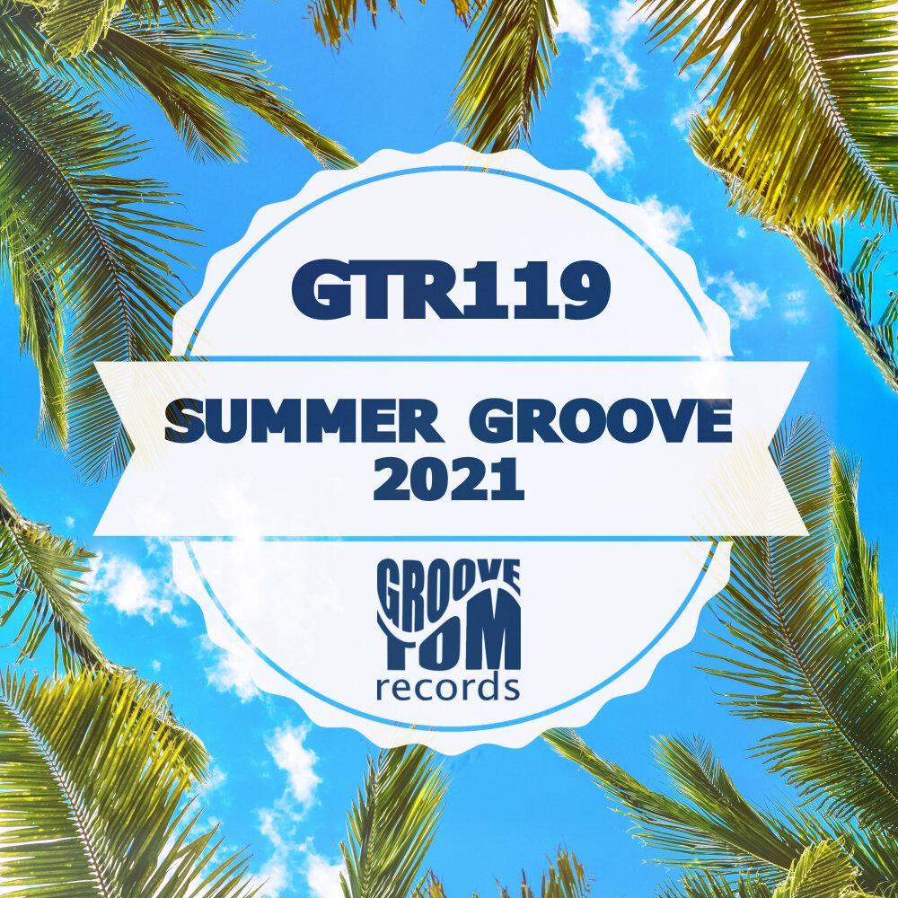 Summer Groove. U-nam - Throwback Kid (Summer Groove Remix) [Extended Edit]. Gerfast - Legendary Grooves (2021).