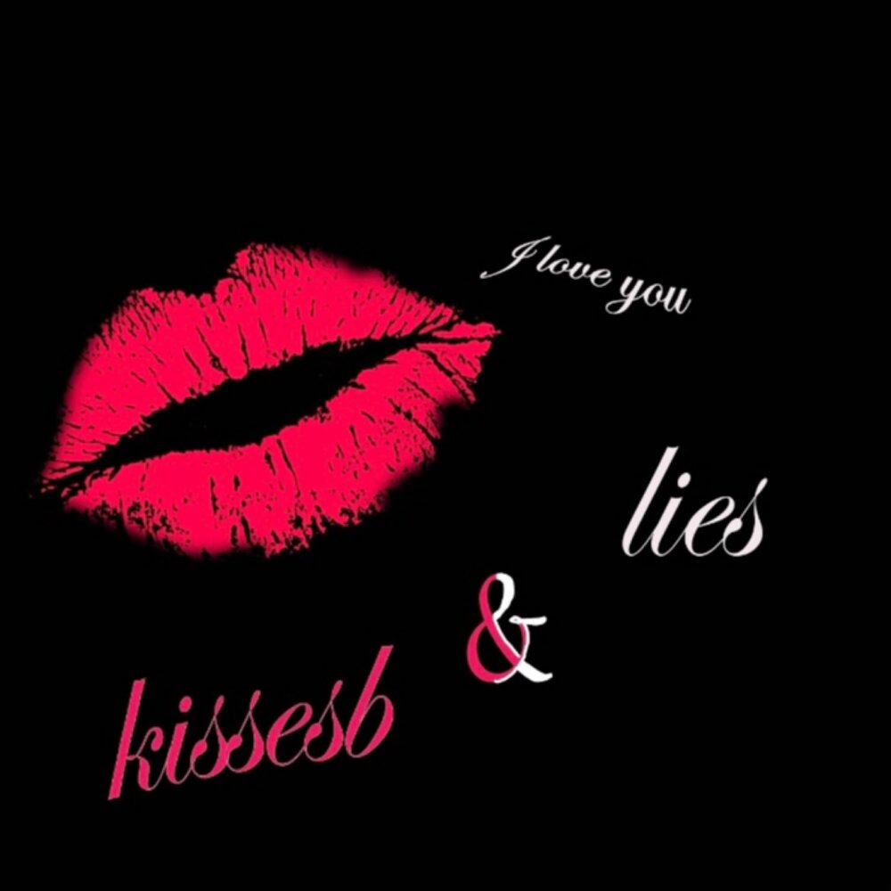 Kisses lie