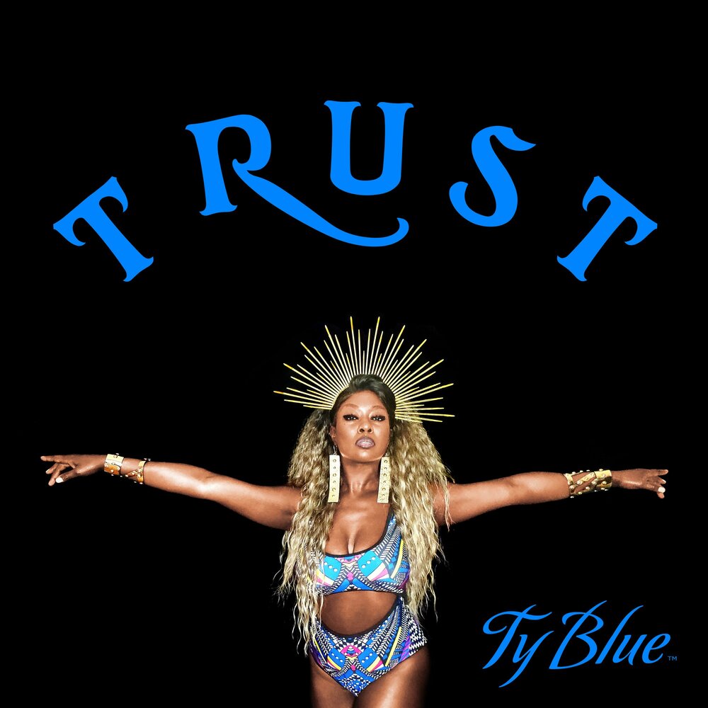 Trust mp3. Ty Blue.