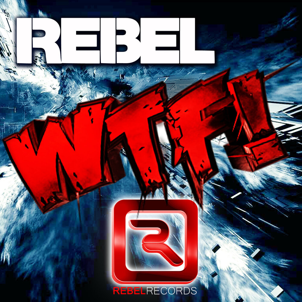 Wtf оригинал. DJ Rebel album.