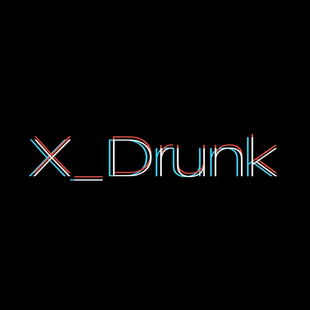 X drunk