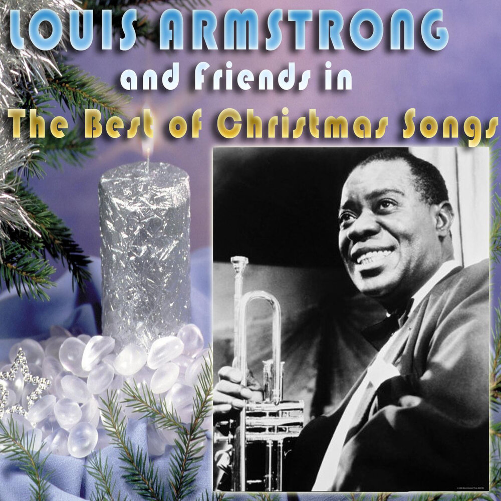 Louis Armstrong & Friends In The Best Of Christmas Songs by Various Artists