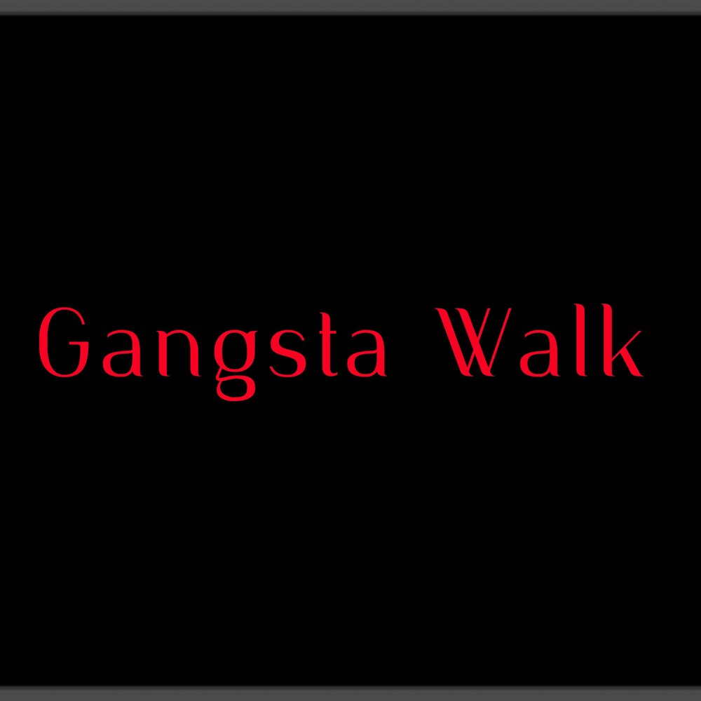 Песня zvbxr gangsta walk. Gangsta walk.