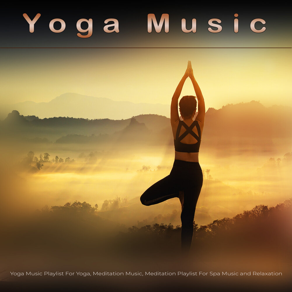 Плейлист медитация. Yoga Music. Йога музыка. Музыка для йоги. Йога музыка слушать.