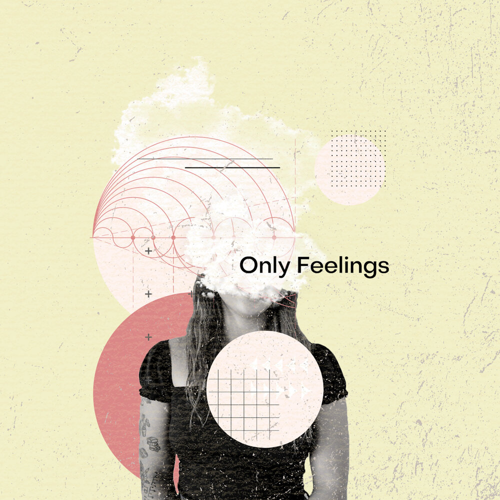 Only you feel. Only you feel