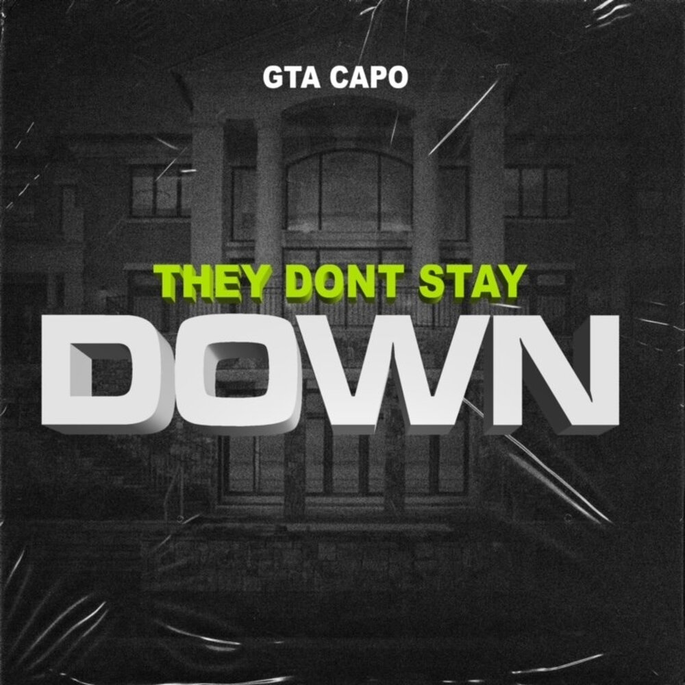 Don t stay песня. Stay down. Stay down GTA. Фото stay down.