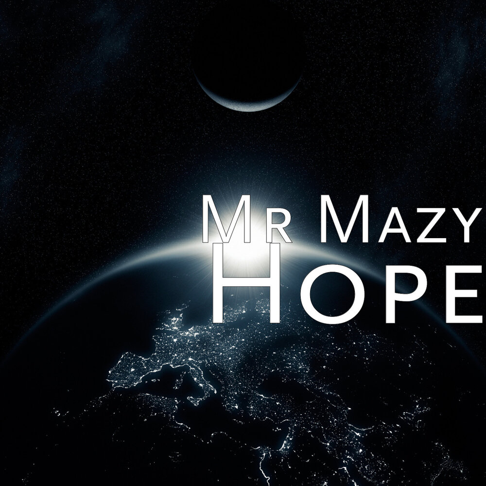 Mr hope. Mazy.