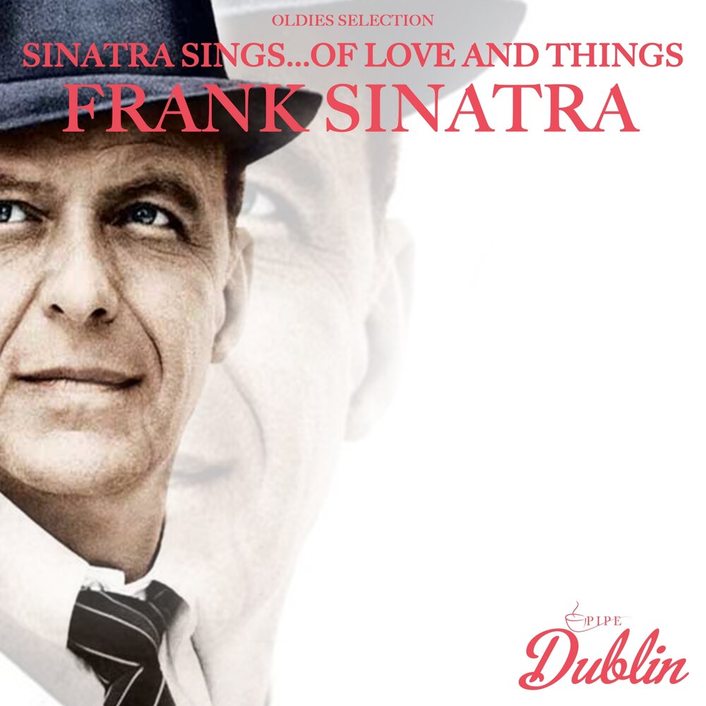 Фрэнк синатра love me. Чикаго Фрэнк Синатра. Фрэнк Синатра Lovely. Sinatra Sings… Of Love and things Фрэнк Синатра. Frank Sinatra - i Love you.