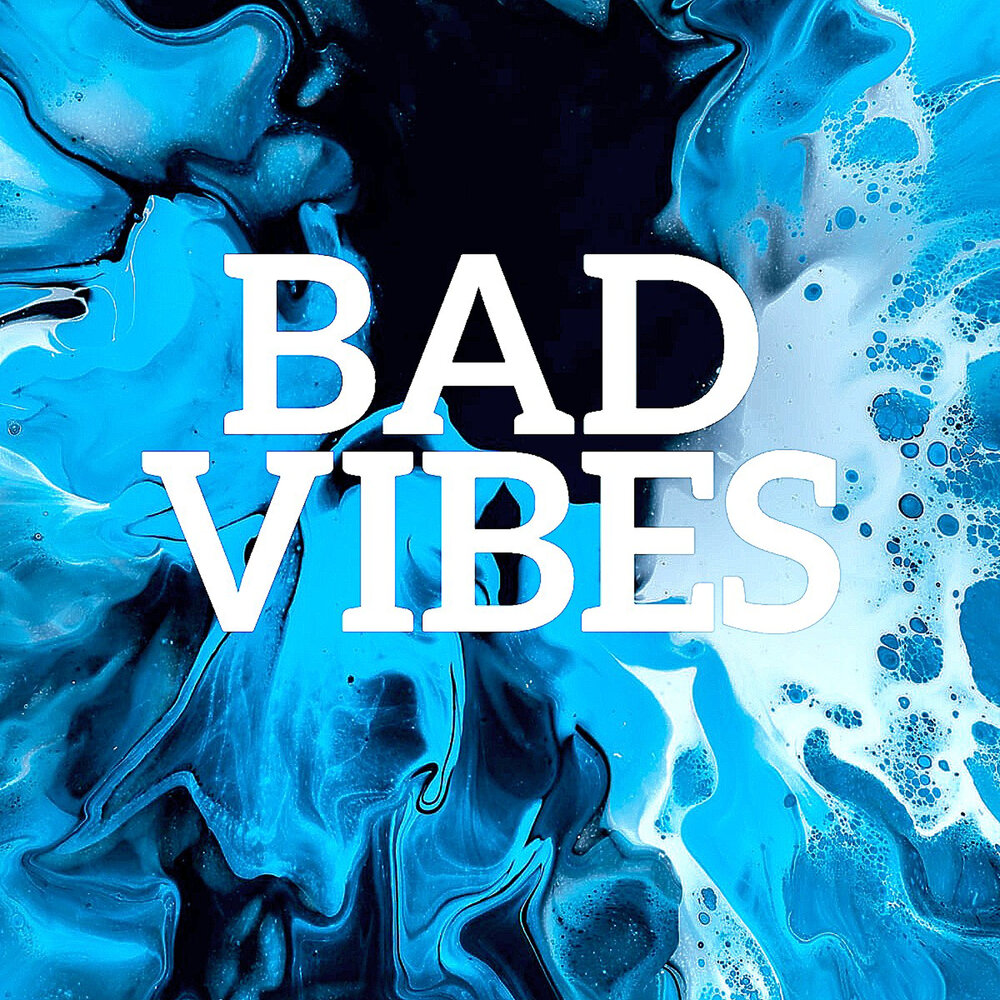 Bad vibes