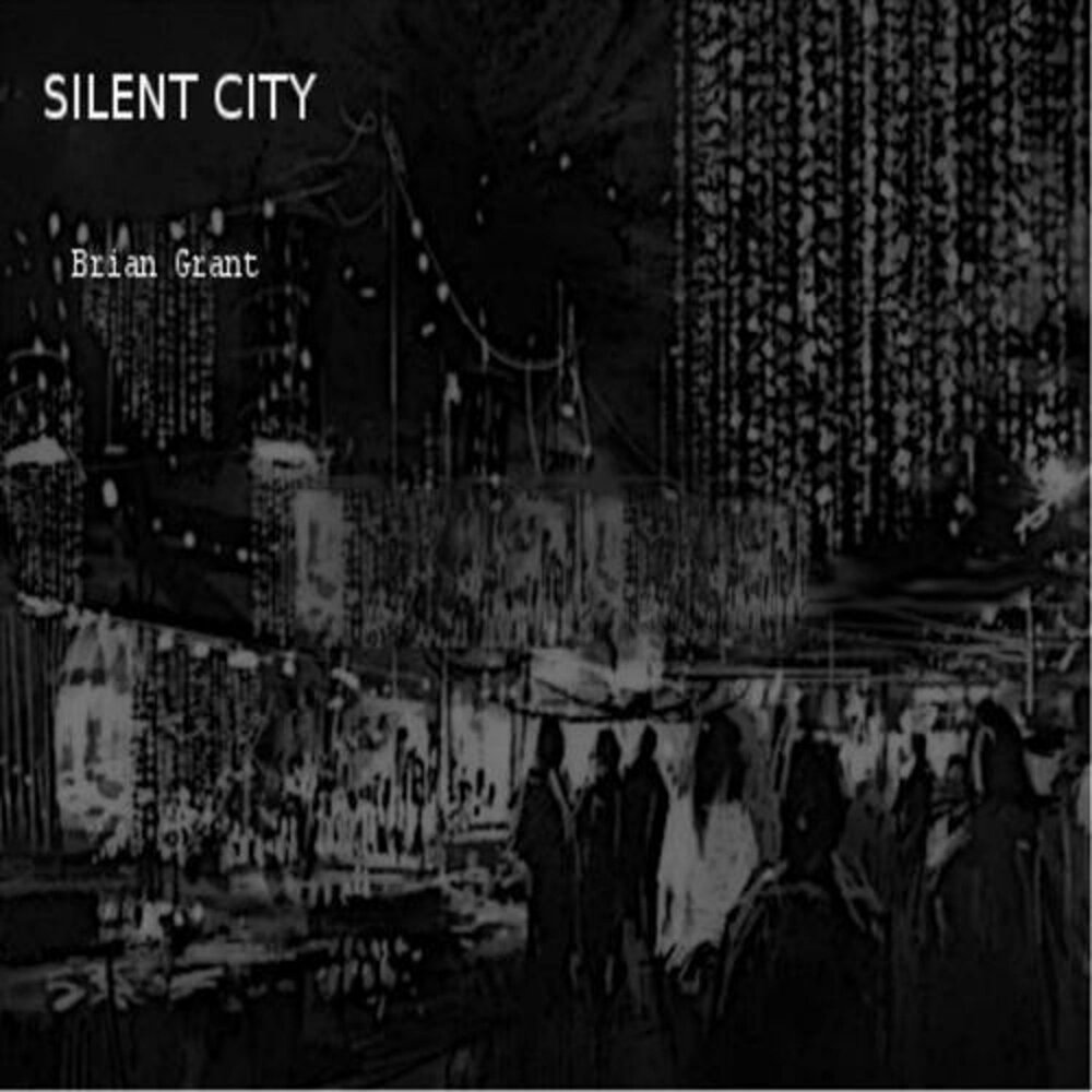 Silence of cities. Сайлент Сити. Silence City Night. Brian Grant.