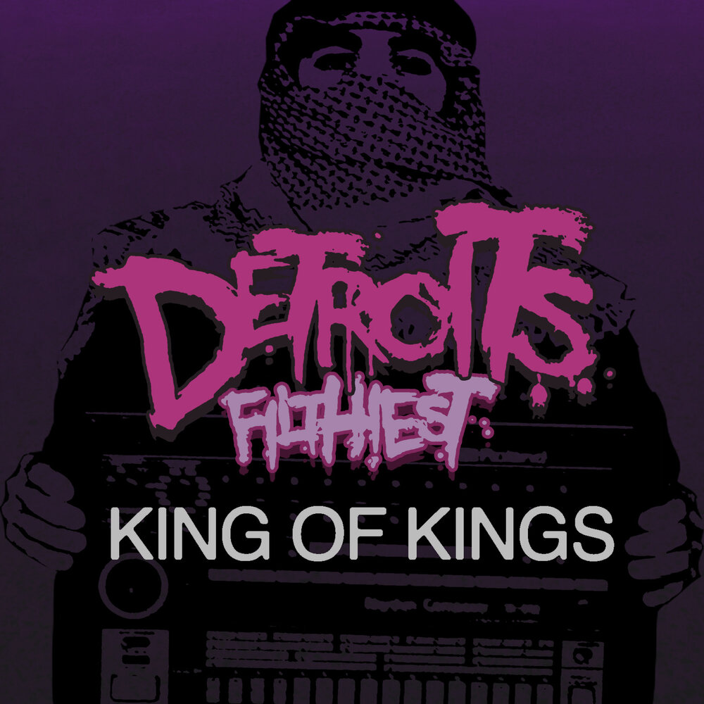 Filthy kings. Filthy Kings Network. Detroit Music.