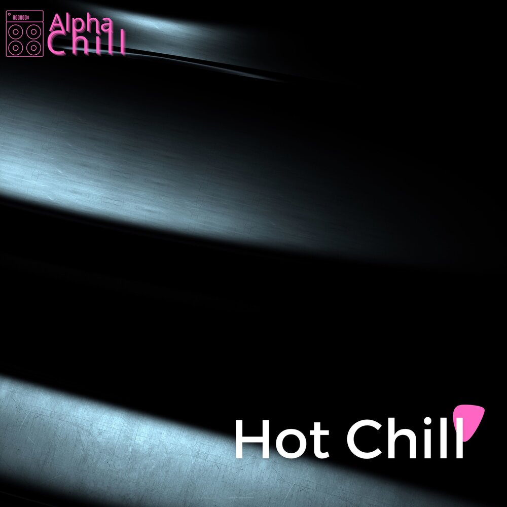 Hot chill