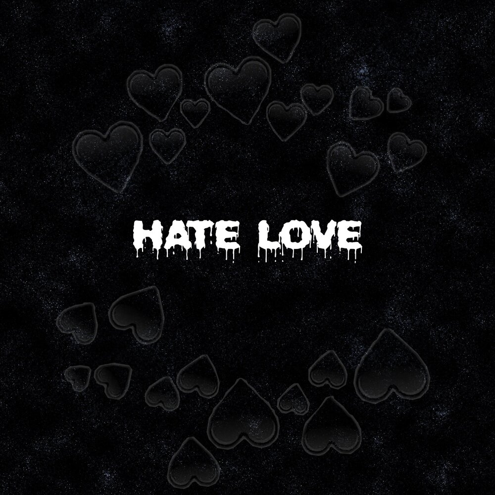 First love is hate. фон с надписью ненависть. Love to hate me. постер i love u. Love hate картинки.