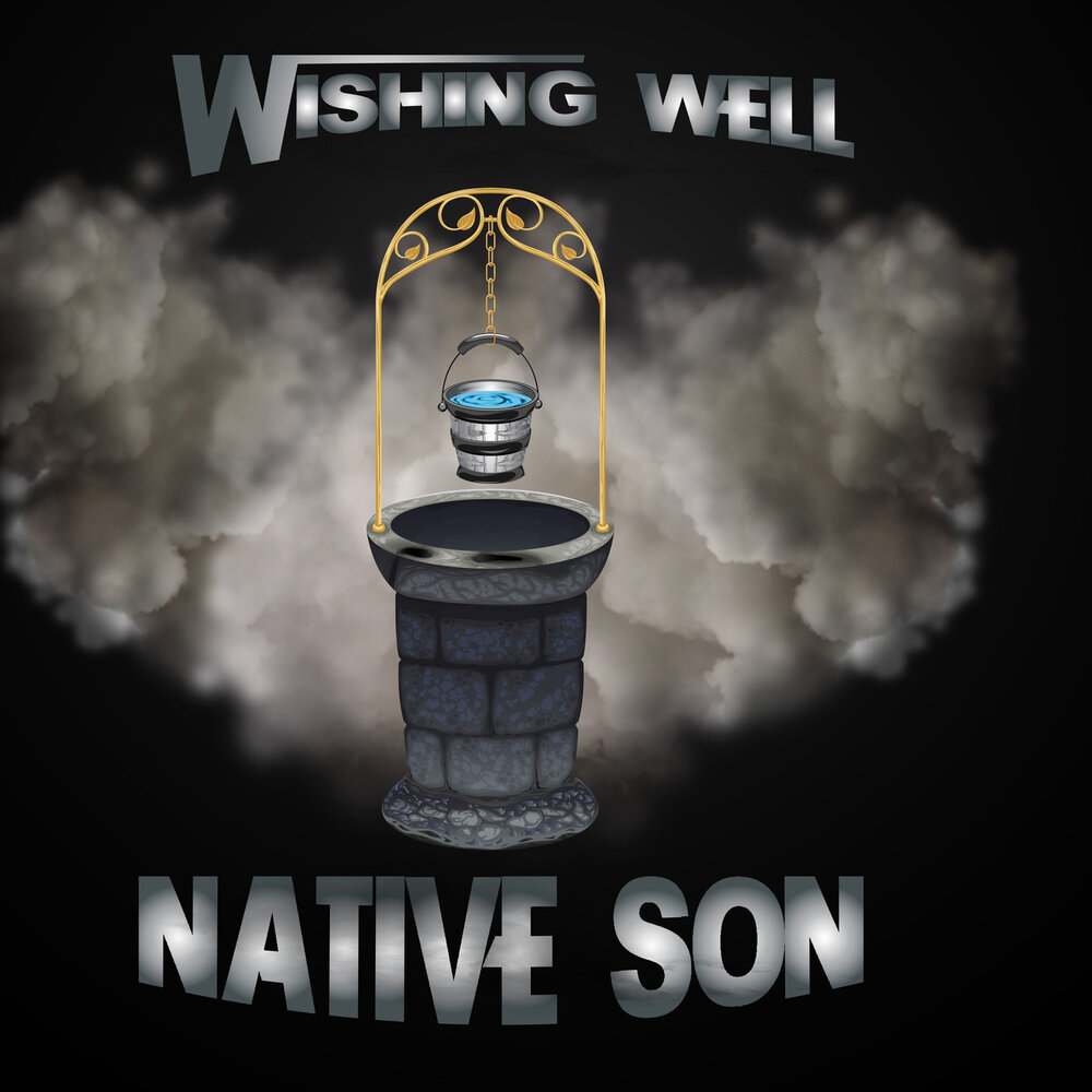 Wishing well песня. Native son.