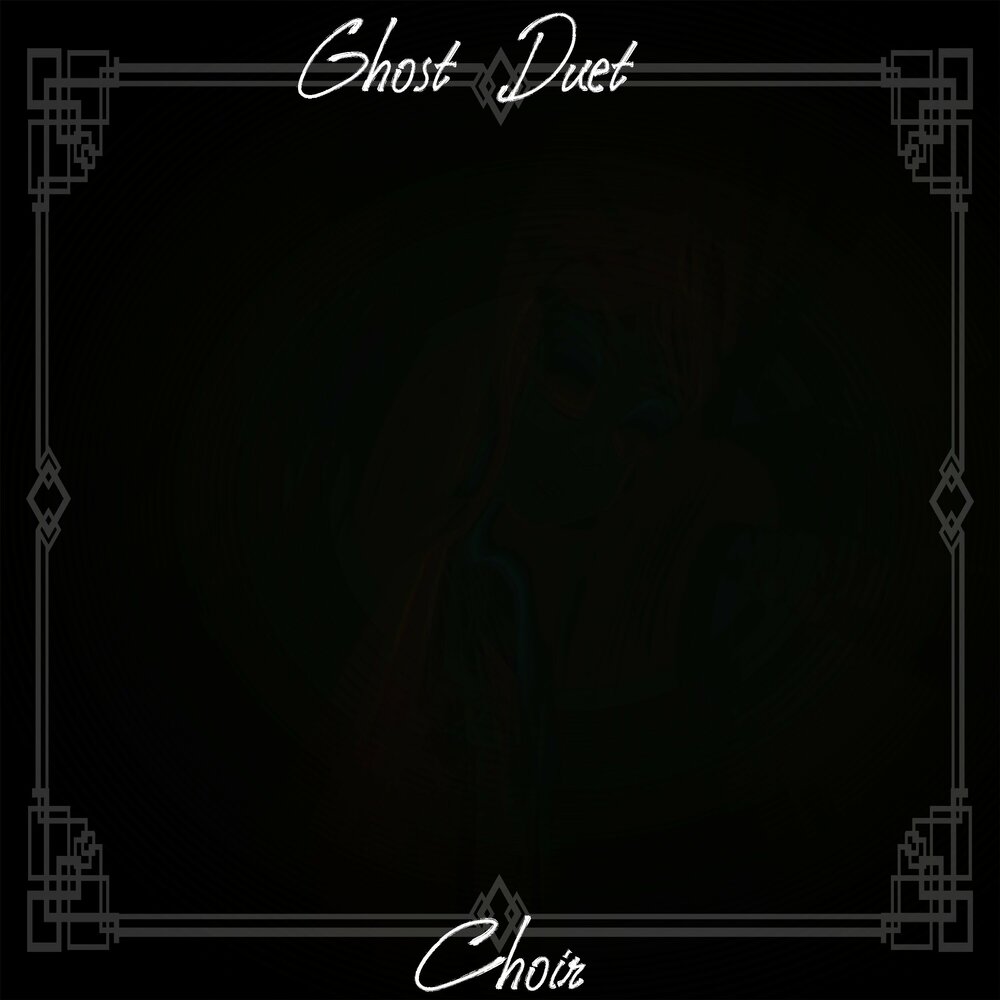 Ghost duet. Ghost duet