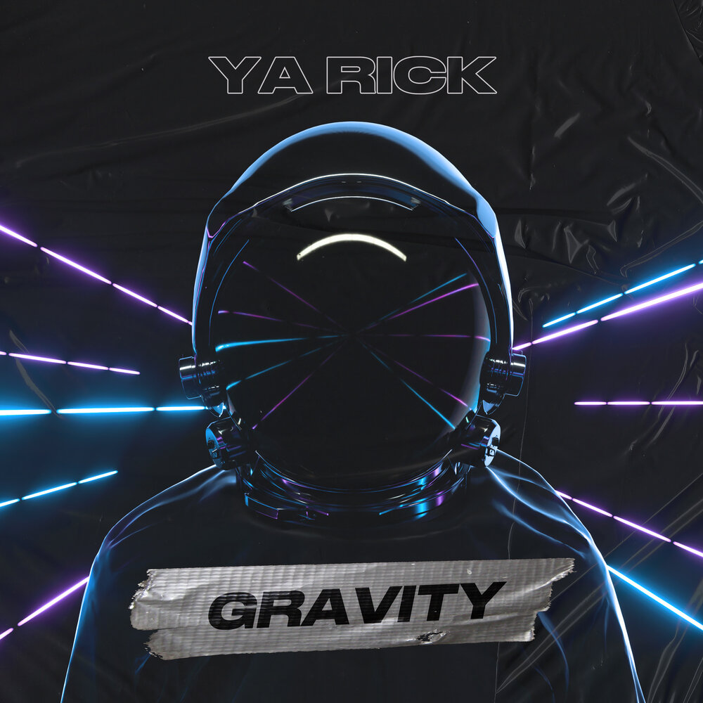 Gravity 2021. Ya Rick Gravity. Ya Rick KDDK. Gravity Single. Гравити Boom.