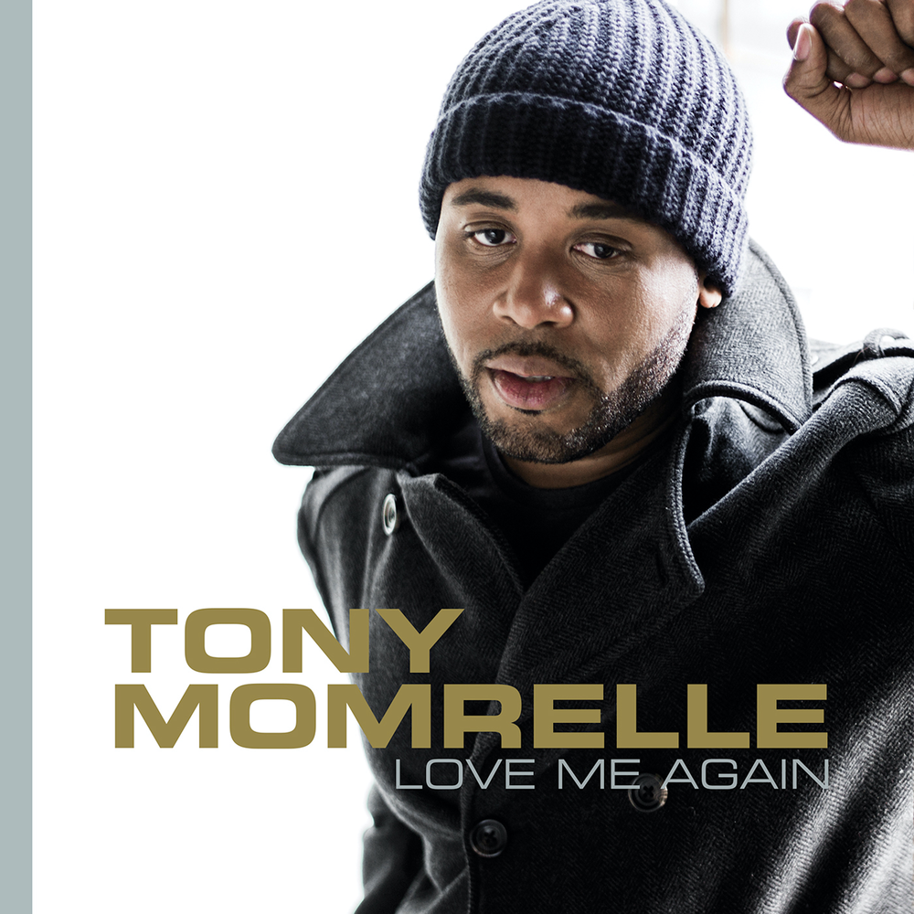 Love me again. Tony Momrelle albums. Tony Momrelle album keep pushing. Tony Momrelle - we can have it all.