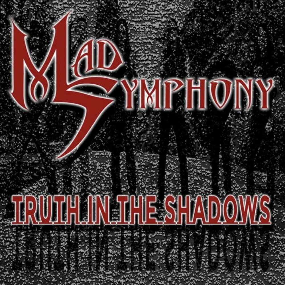 Mad shadow. Symphony слушать. Mad Shadows. Symphony of the Truth. She is really Mad … Rock Music.