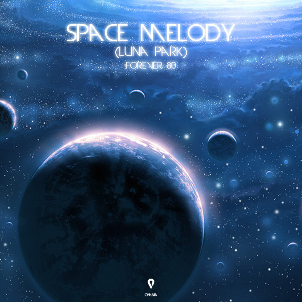 Песни 80 спейс. Спейс Мелоди. Luna Park - Space Melody. Спейс Мелоди 2021. 80 Space.