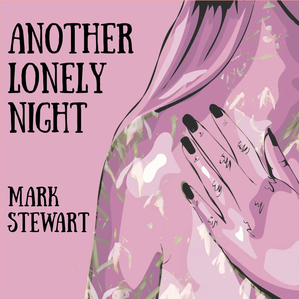 Another lonely. Mark Stewart.