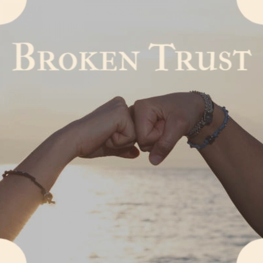 Broken trust песня. Broken Trust.