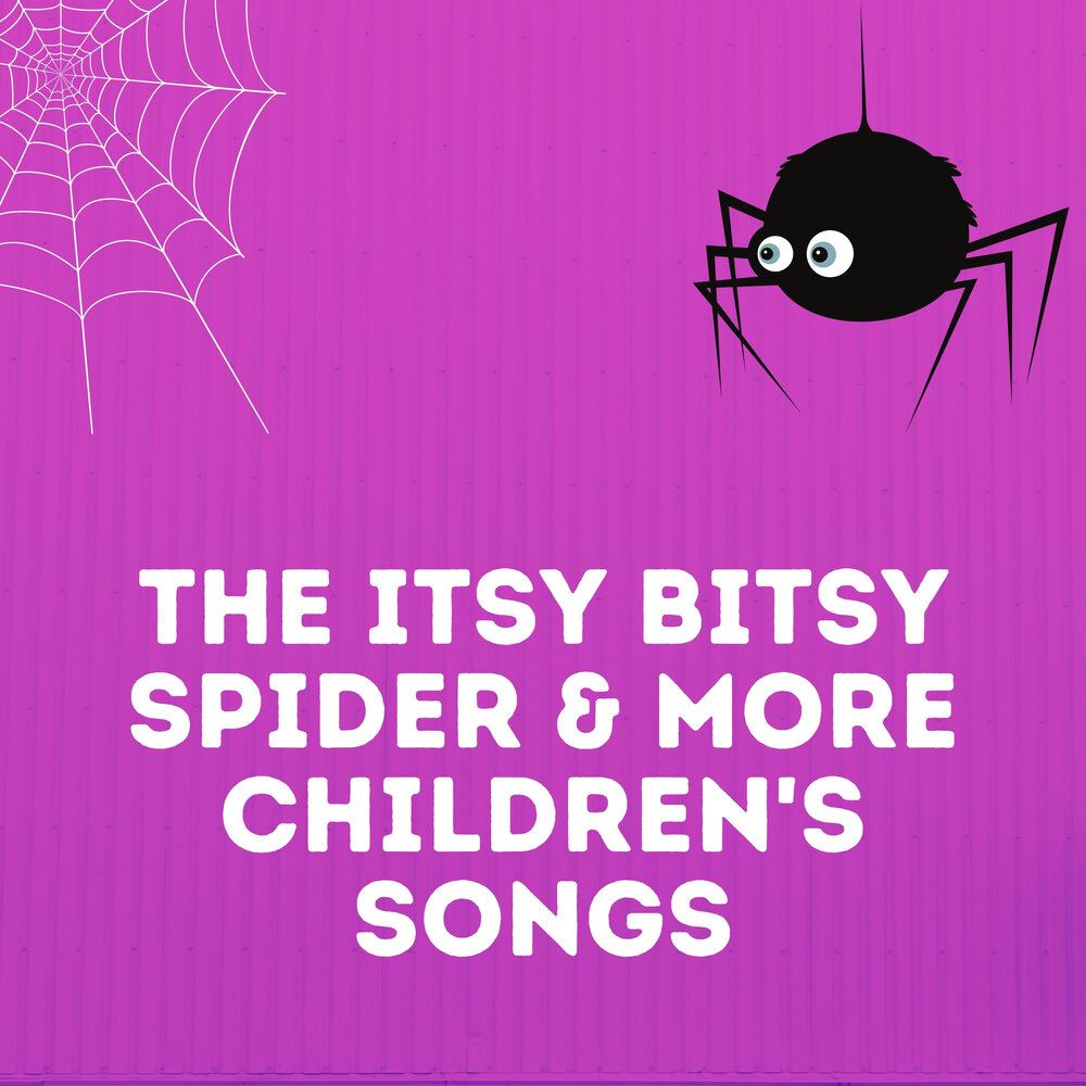The Itsy Bitsy Spider Song. The Itsy Bitsy Spider слушать.