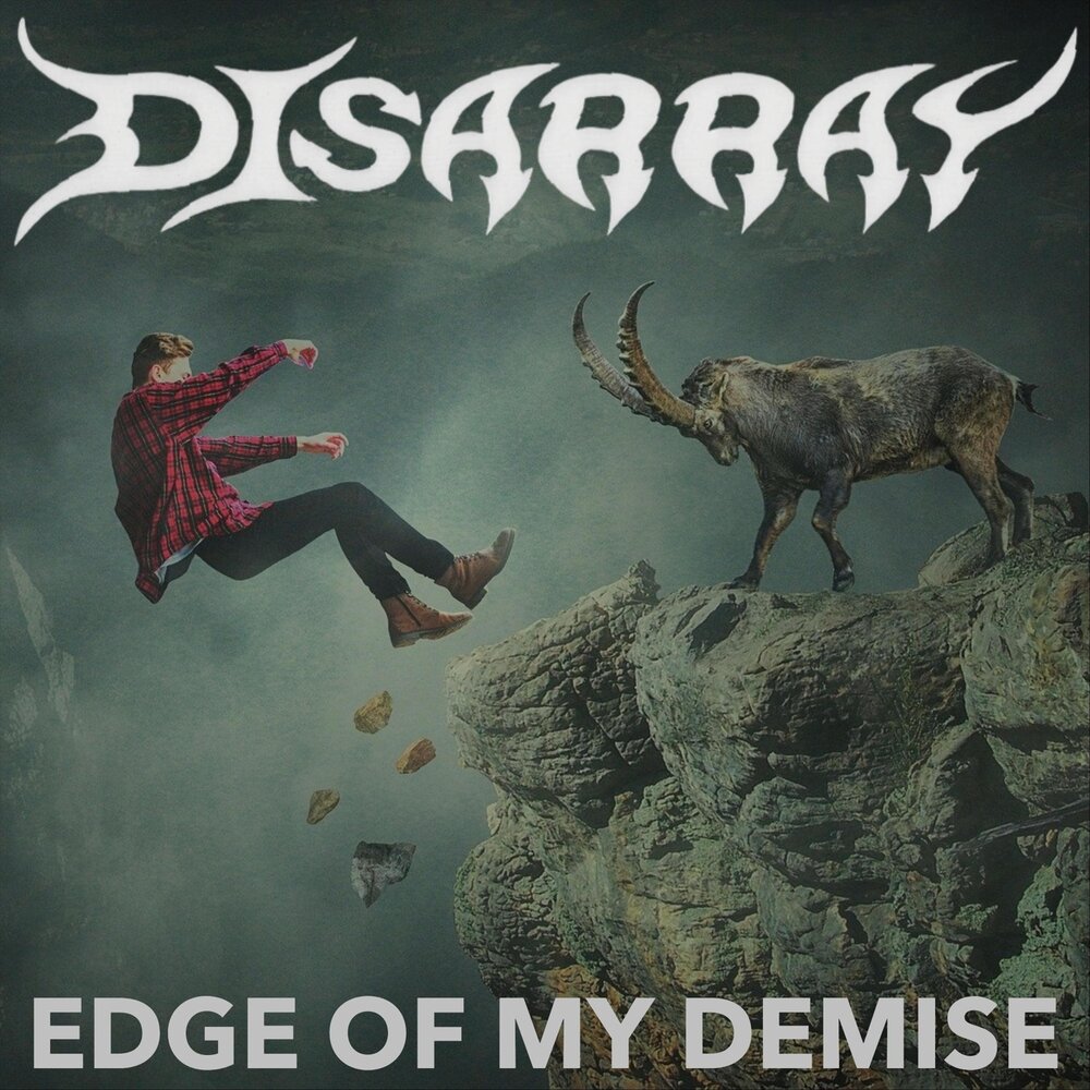 Demise my love for you. Disarray.