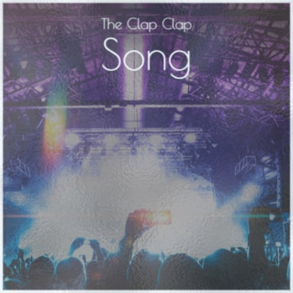 The clapping song. The Claps песни.