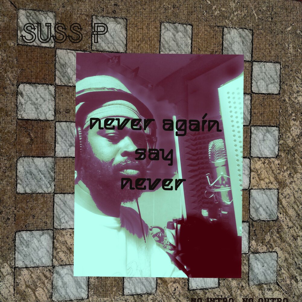 Never be say again