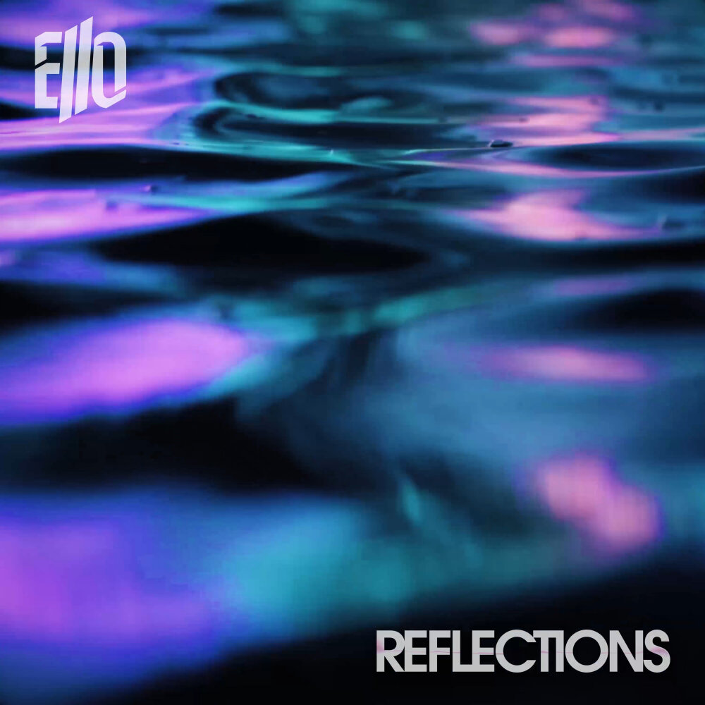 Reflection mp3. Ello слушать.