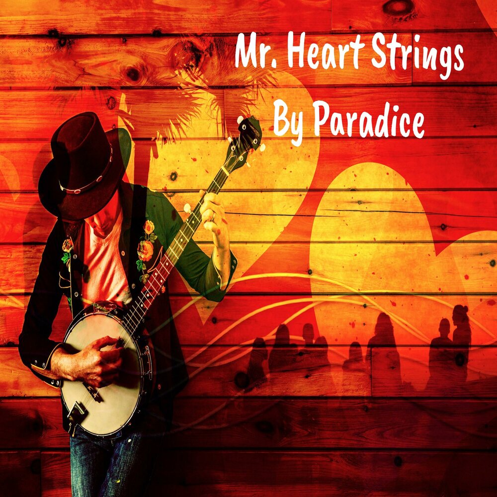 Paradice. Heart Strings the Jolly Company.