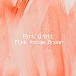 Pink Noise Ocean 280Hz