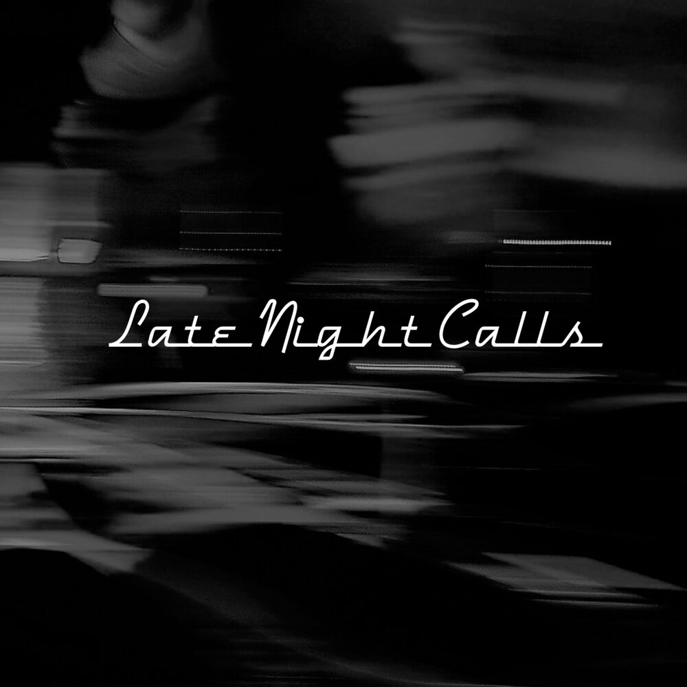 Late night calls