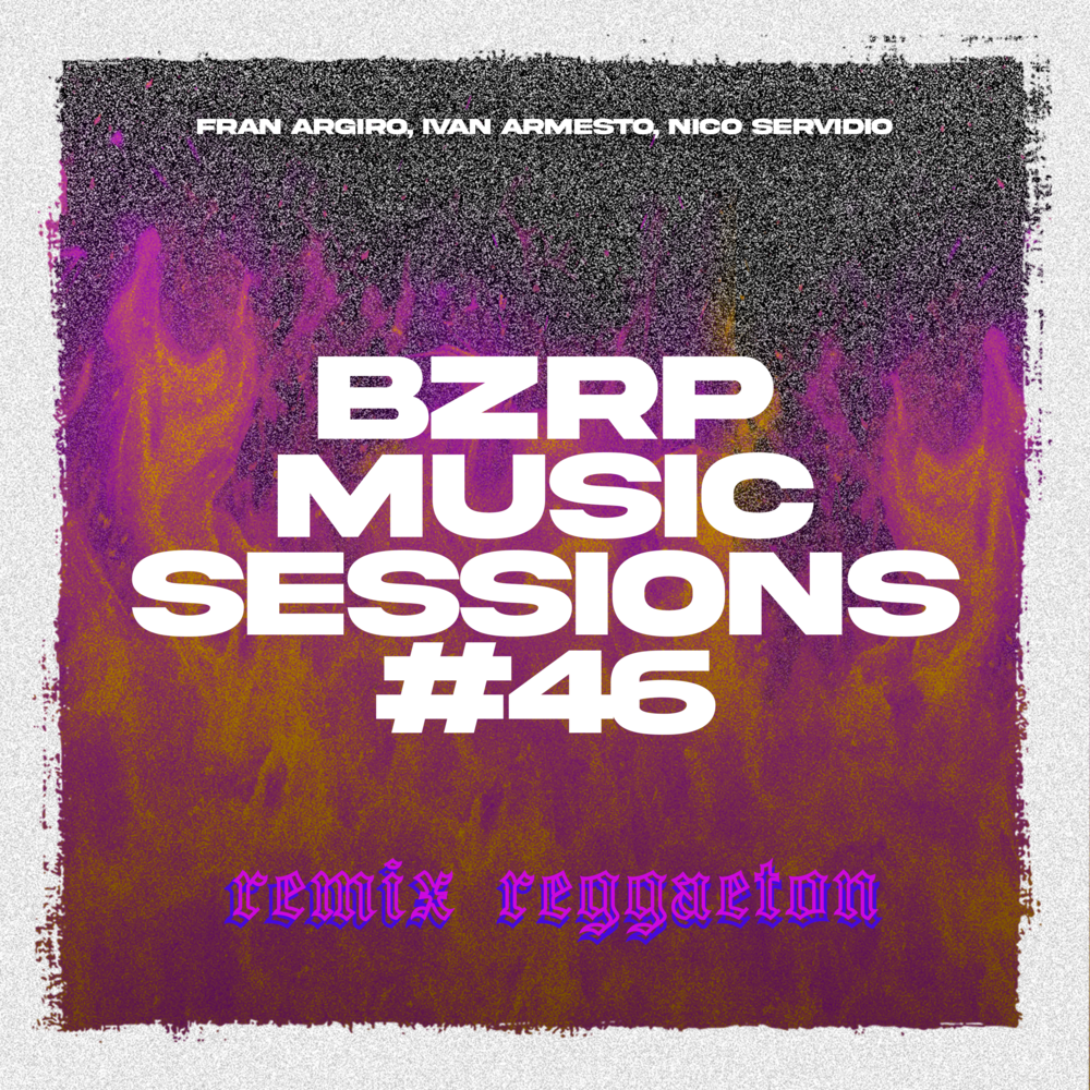 Bzrp music sessions vol 53. Bzrp Music session #53". Bzrp.