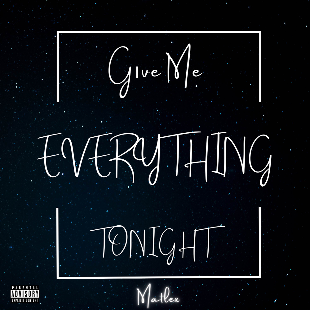 Everything tonight песня. Matlex.