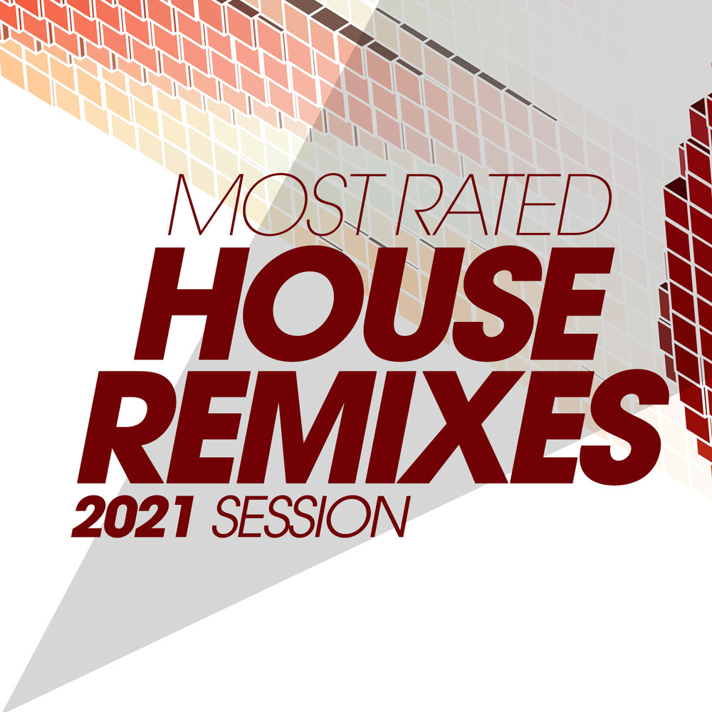 Remixes 2021. Many Houses.