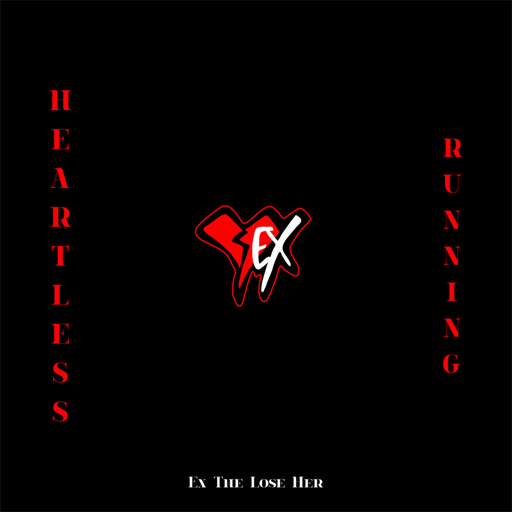 Ex The Lose Her альбом Heartless (Running) слушать онлайн бесплатно на Янде...