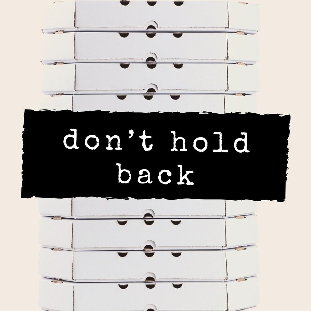 To hold you back