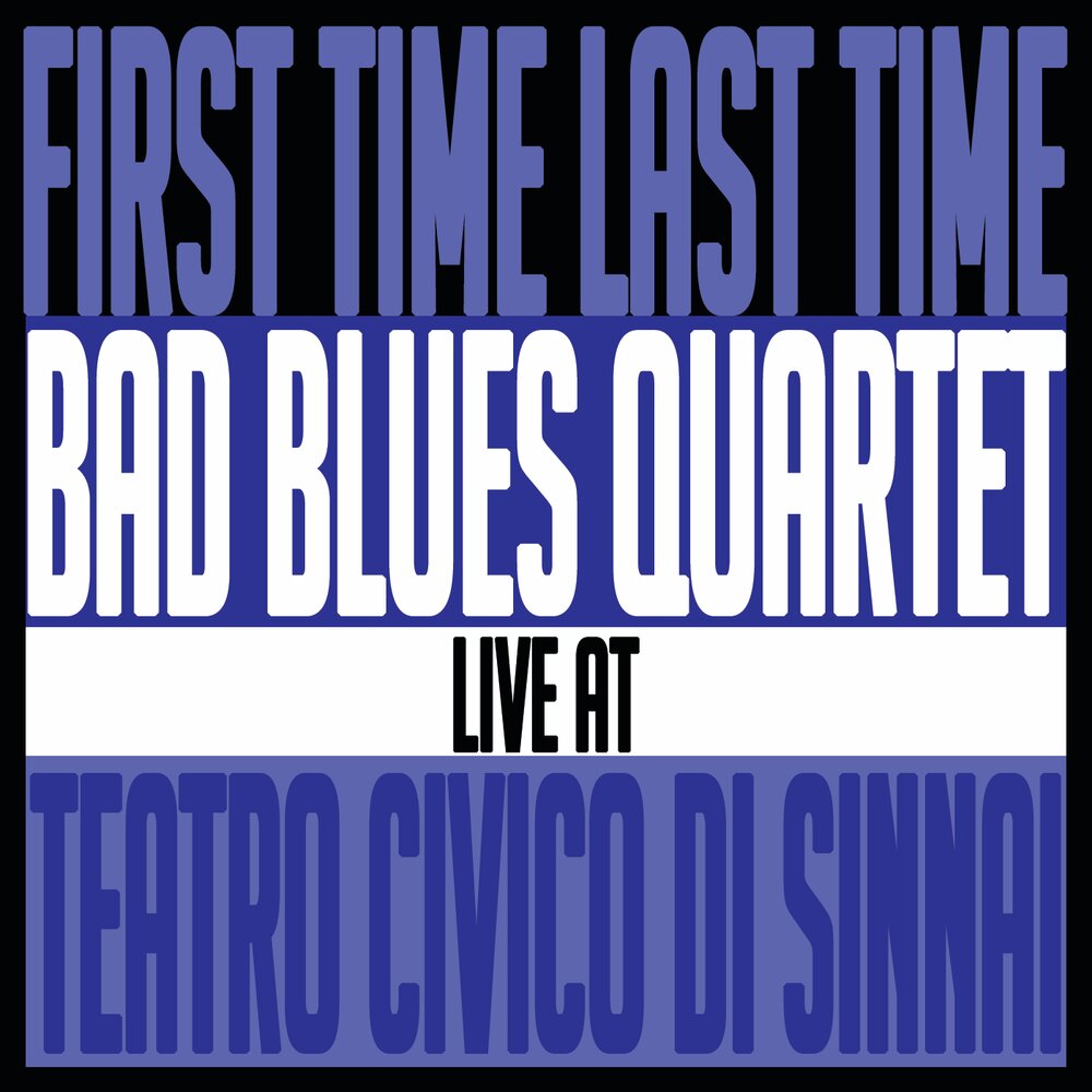 Bad Blues Quartet. Bad blue слушать