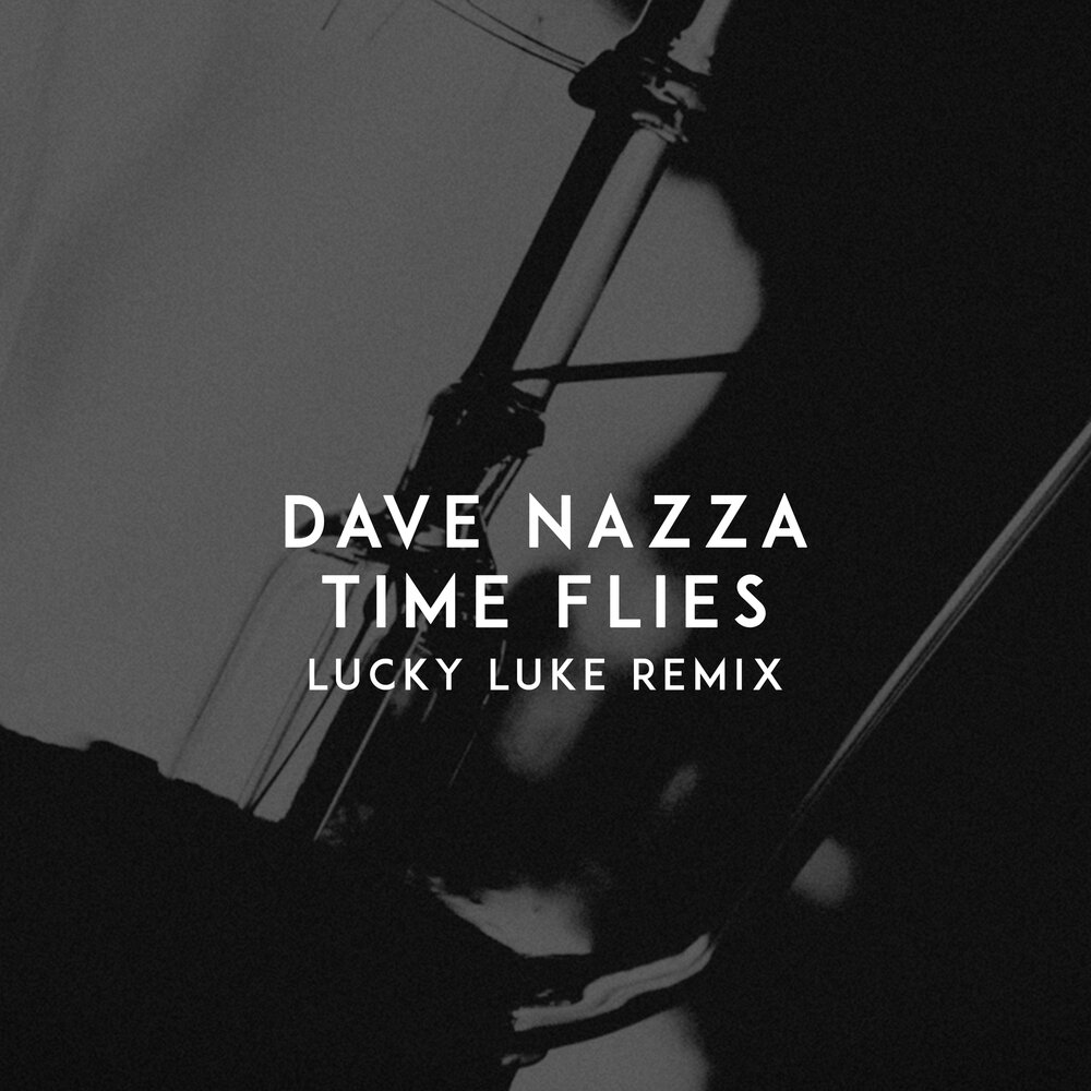 Песня time flies. Time Flies Lucky Luke Remix Dave Nazza. Time Flies Lucky Luke Remix. Lucky Fly песня. Summer Vibe Lucky Luke Remix Dave Nazza.