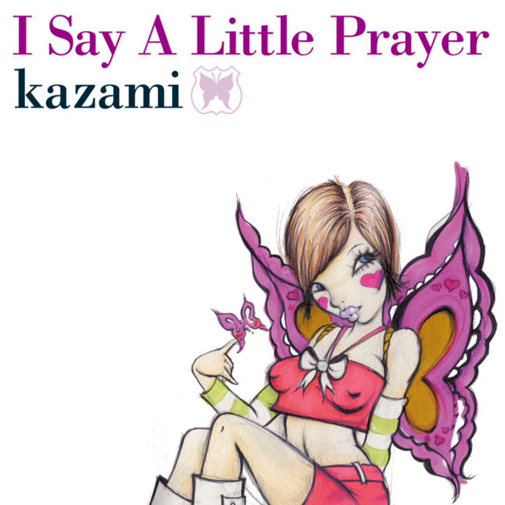 I say a little prayer