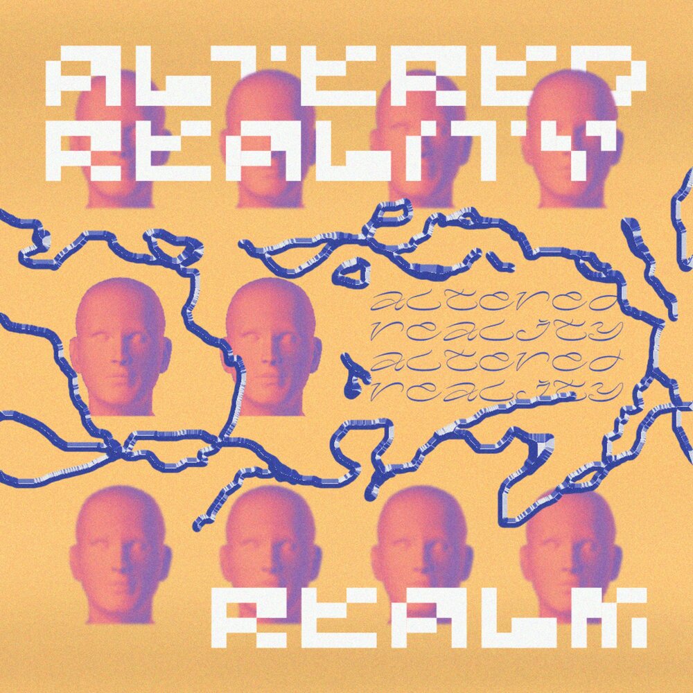 Altered reality