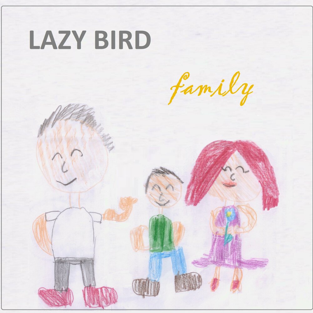 Арт альбом моя семья. Lazy Family. Lazy Bird.