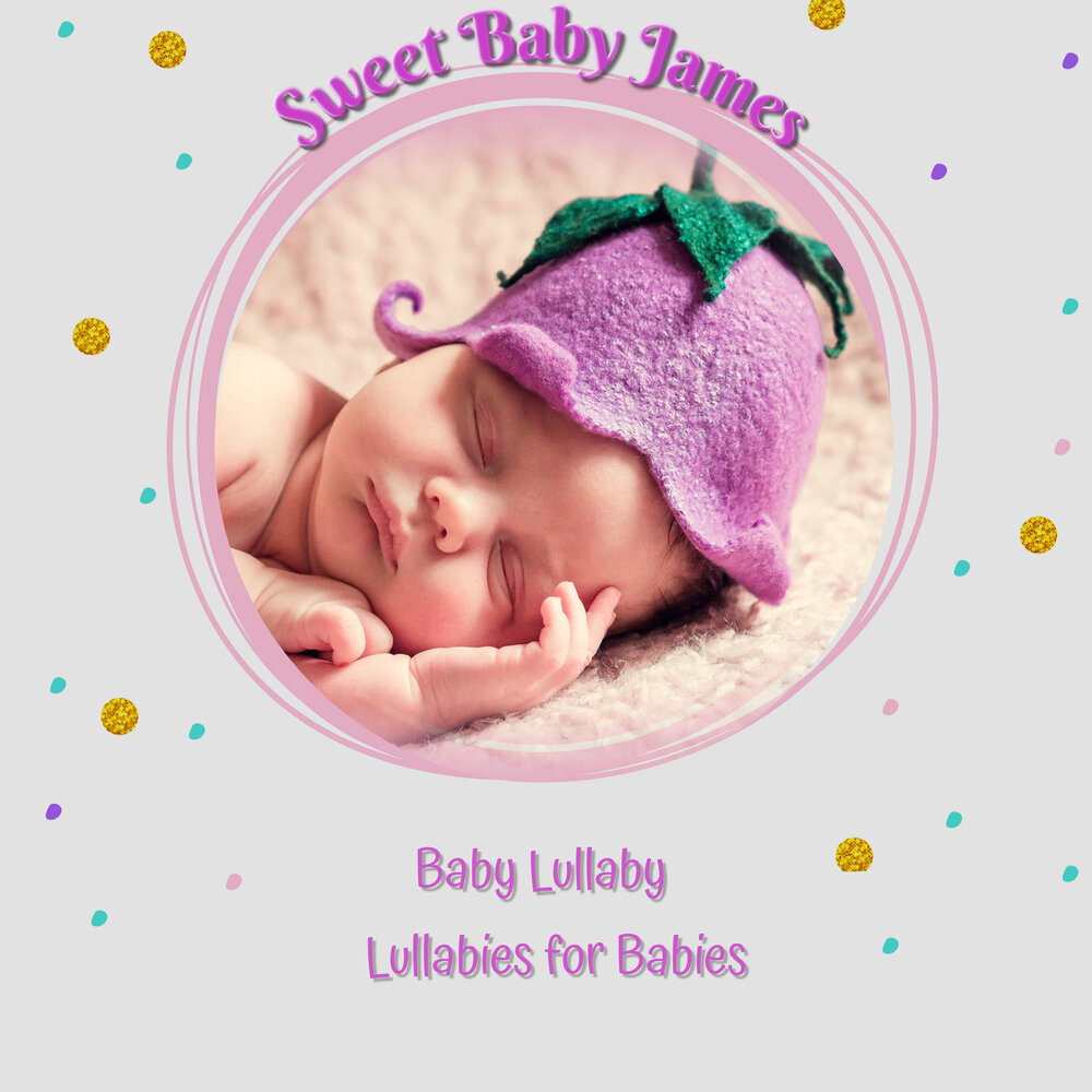 Baby lullaby. Lullabies Lullaby. Бэби Лулаби Колыбельная. Baby Lullaby альбом фиолетовый. Lullabies Forever.