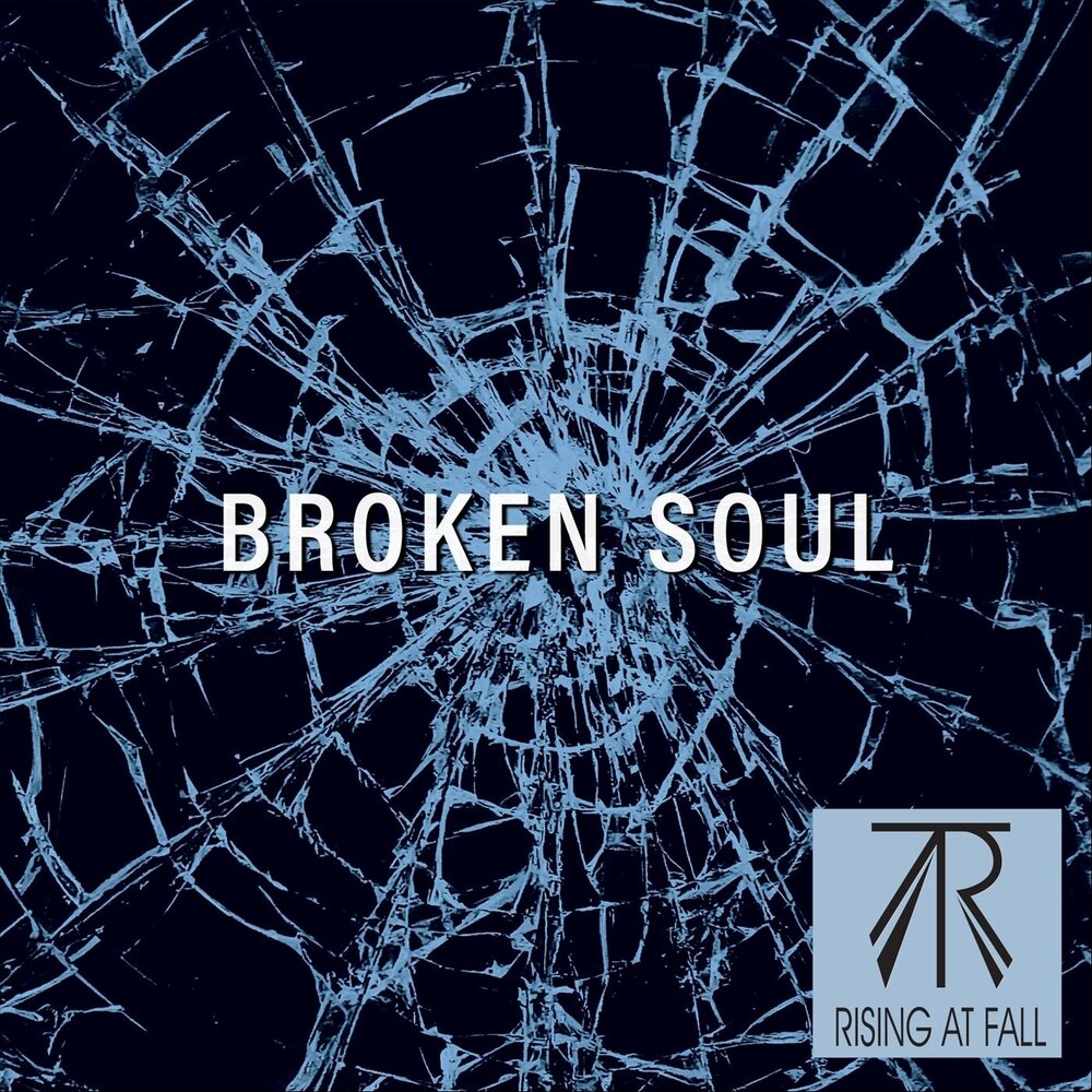 Soul rising. Broken Soul. A Fall to Break. Break my Soul.