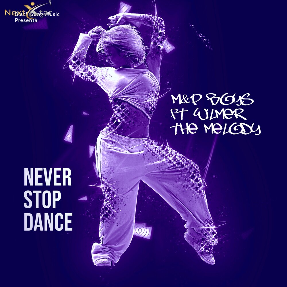 Never never dancer. Stop Dance. Don't stop the Dance.